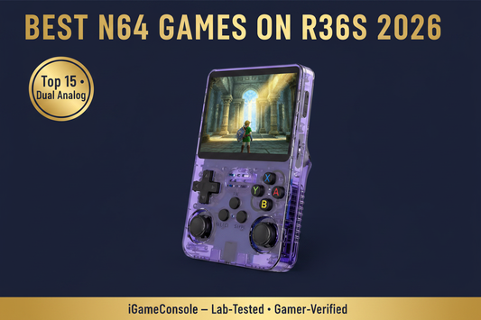 Best N64 games on R36S 2026 top 15 Mario 64 Zelda Ocarina of Time GoldenEye Banjo-Kazooie dual analog iGameConsole