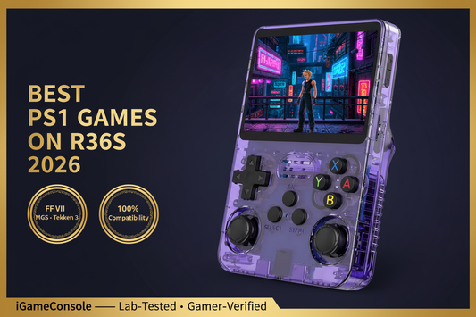 Best PS1 games on R36S 2026 Final Fantasy VII Metal Gear Solid Tekken 3 100% compatibility iGameConsole