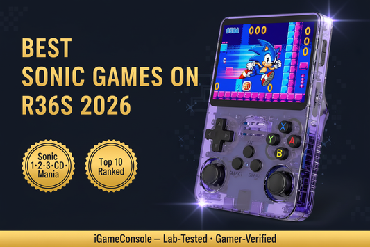 Best Sonic games on R36S 2026 Sonic 1 2 3 Knuckles CD Mania top 10 ranked iGameConsole