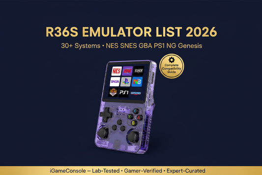 R36S complete emulator list 2026 — 30+ systems NES SNES PS1 N64 by iGameConsole
