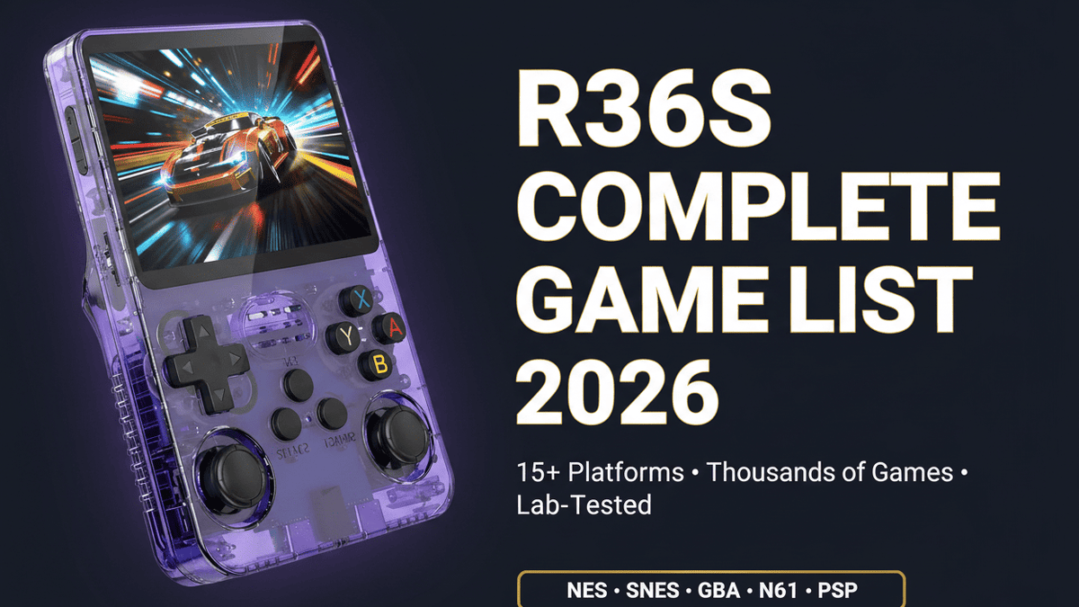 R36S Complete Game List 2026 — All 15+ Platforms & Games Guide | iGameConsole Lab-Tested