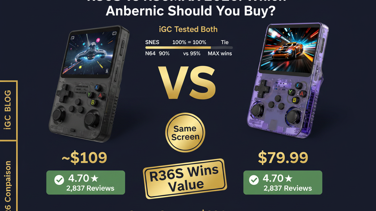 R36S vs R36MAX 2026: Which Anbernic Should You Buy? — iGC