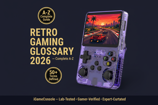 Retro handheld gaming glossary 2026 complete A-Z guide 50 terms R36S by iGameConsole