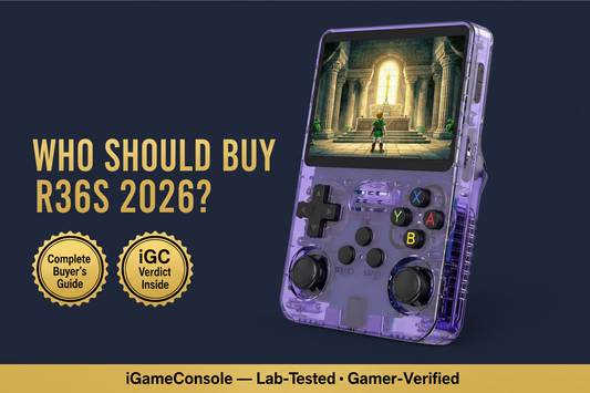 Who should buy R36S 2026 complete buyers guide retro gaming fans travelers gift buyers iGameConsole